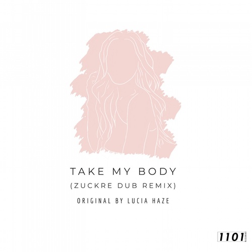 Lucía Haze - Take My Body (Zuckre Dub Remix) [OCURMX1108]